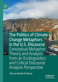 Vorderes Coverbild The Politics of Climate Change Metaphors in the U.S. Discourse