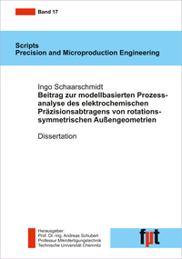 Vorderes Coverbild Beitrag zur modellbasierten Prozessanalyse des elektrochemischen Präzisionsabtragens von rotationssymmetrischen Außengeometrien