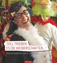 Vorderes Coverbild Toll trieben es die Weiberschaften