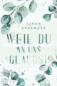 Vorderes Coverbild Weil du an uns glaubst
