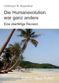 Vorderes Coverbild Die Humanevolution war ganz anders