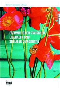 Vorderes Coverbild Freiwilligkeit zwischen liberaler und sozialer Demokratie