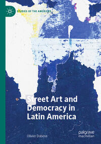 Vorderes Coverbild Street Art and Democracy in Latin America