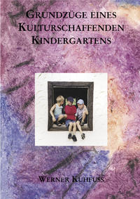 Vorderes Coverbild Grundzüge eines kulturschaffenden Kindergartens
