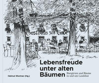 Vorderes Coverbild Lebensfreude unter alten Bäumen