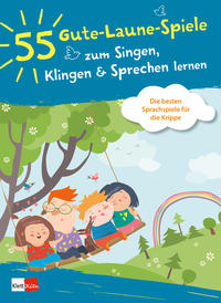 Vorderes Coverbild 55 Gute-Laune-Spiele zum Singen, Klingen & Sprechen lernen