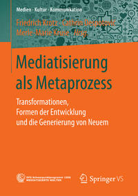 Vorderes Coverbild Mediatisierung als Metaprozess