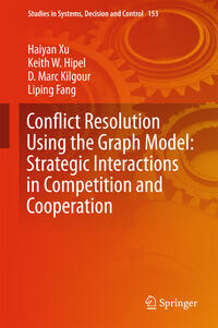 Vorderes Coverbild Conflict Resolution Using the Graph Model: Strategic Interactions in Competition and Cooperation