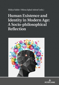 Vorderes Coverbild Human Existence and Identity in Modern Age: A Socio-philosophical Reflection