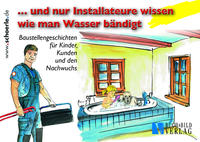 Vorderes Coverbild ... und nur Installateure wissen wie man Wasser bändigt