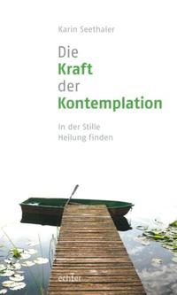 Vorderes Coverbild Die Kraft der Kontemplation