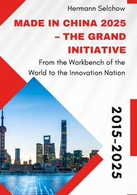 Vorderes Coverbild Made in China 2025 – The Grand Initiative