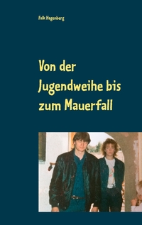 Vorderes Coverbild Von der Jugendweihe bis zum Mauerfall