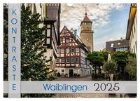 Vorderes Coverbild Kontraste Waiblingen (Wandkalender 2025 DIN A3 quer), CALVENDO Monatskalender
