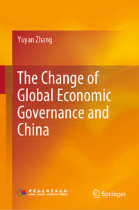 Vorderes Coverbild The Change of Global Economic Governance and China