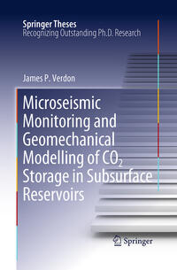 Vorderes Coverbild Microseismic Monitoring and Geomechanical Modelling of CO2 Storage in Subsurface Reservoirs