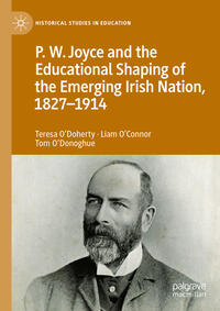 Vorderes Coverbild P.W. Joyce and the Educational Shaping of the Emerging Irish Nation, 1827-1914