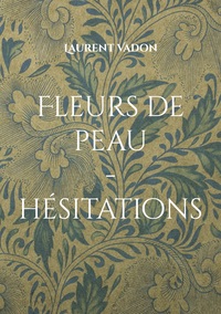 Vorderes Coverbild Fleurs de peau... hésitations