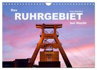 Vorderes Coverbild Das Ruhrgebiet bei Nacht (Wandkalender 2025 DIN A4 quer), CALVENDO Monatskalender