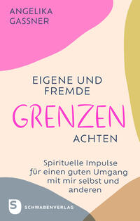 Vorderes Coverbild Eigene und fremde Grenzen achten