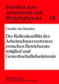 Vorderes Coverbild Der Rollenkonflikt des Arbeitnehmervertreters zwischen Betriebsratsmitglied und Gewerkschaftsfunktionär