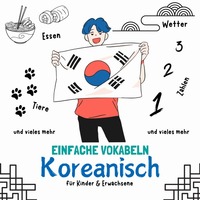 Vorderes Coverbild Einfache Vokabeln Koreanisch - für Kinder &amp; Erwachsene
