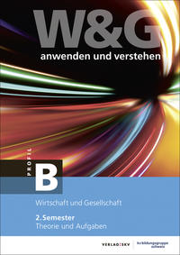 Vorderes Coverbild W&G anwenden und verstehen, B-Profil, 2. Semester, Bundle mit digitalen Lösungen