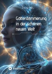 Vorderes Coverbild Götterdämmerung in der schönen neuen Welt