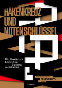 Vorderes Coverbild Hakenkreuz und Notenschlüssel. Die Musikstadt Leipzig im Nationalsozialismus