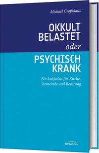 Vorderes Coverbild Okkult belastet oder psychisch krank