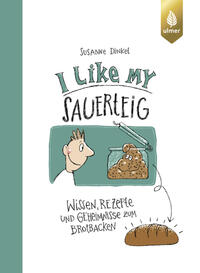 Vorderes Coverbild I like my Sauerteig
