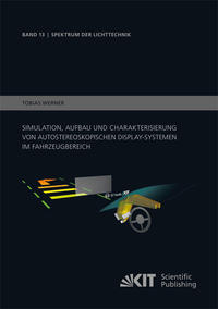 Vorderes Coverbild Simulation, Aufbau und Charakterisierung von autostereoskopischen Display-Systemen im Fahrzeugbereich