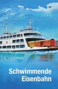 Vorderes Coverbild Schwimmende Eisenbahn