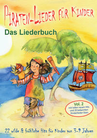 Vorderes Coverbild Piraten-Lieder für Kinder (Vol. 2) - 22 wilde und fröhliche Hits für Kinder von 3-9 Jahren mit tollen neuen Hits und 20 bekannten Kinderlieder-Stars