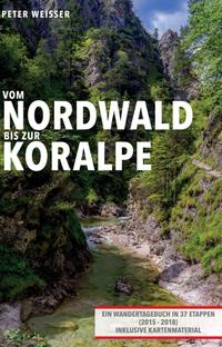 Vorderes Coverbild Vom Nordwald bis zur Koralpe