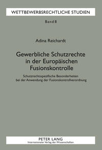 Vorderes Coverbild Gewerbliche Schutzrechte in der Europäischen Fusionskontrolle