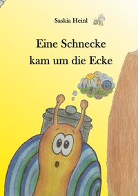 Vorderes Coverbild Eine Schnecke kam um die Ecke