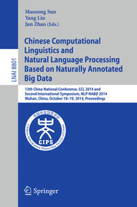 Vorderes Coverbild Chinese Computational Linguistics and Natural Language Processing Based on Naturally Annotated Big Data