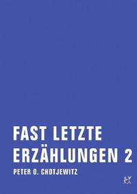 Vorderes Coverbild Fast letzte Erzählungen 2