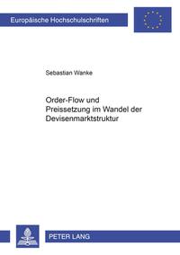 Vorderes Coverbild Order-Flow und Preissetzung im Wandel der Devisenmarktstruktur