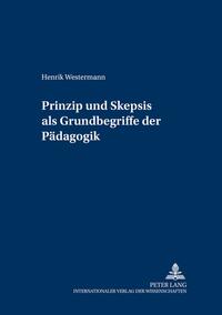Vorderes Coverbild Prinzip und Skepsis als Grundbegriffe der Pädagogik
