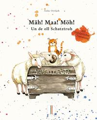 Vorderes Coverbild Mäh! Maa! Möh! un de oll Schatztruh