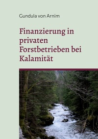 Vorderes Coverbild Finanzierung in privaten Forstbetrieben bei Kalamität