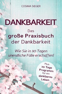 Vorderes Coverbild Dankbarkeit: DAS GROSSE PRAXISBUCH DER DANKBARKEIT
