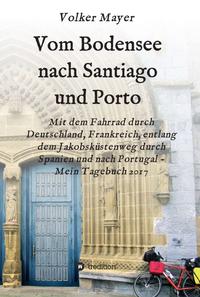 Vorderes Coverbild Vom Bodensee nach Santiago und Porto