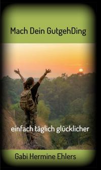 Vorderes Coverbild Mach Dein GUTGEHDING