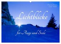 Vorderes Coverbild Lichtblicke für Auge und Seele - Der Kalender (Wandkalender 2025 DIN A2 quer), CALVENDO Monatskalender