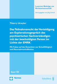 Vorderes Coverbild Das Teilnahmerecht der Verteidigung am Explorationsgespräch des psychiatrischen Sachverständigen mit der beschuldigten Person im Lichte der EMRK