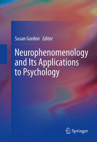 Vorderes Coverbild Neurophenomenology and Its Applications to Psychology