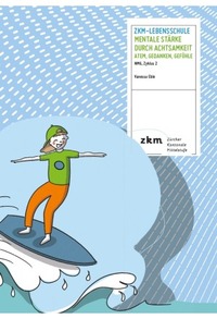 Vorderes Coverbild ZKM-Lebensschule Mentale Stärke durch Achtsamkeit Heft für SuS